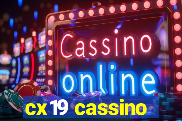 cx19 cassino